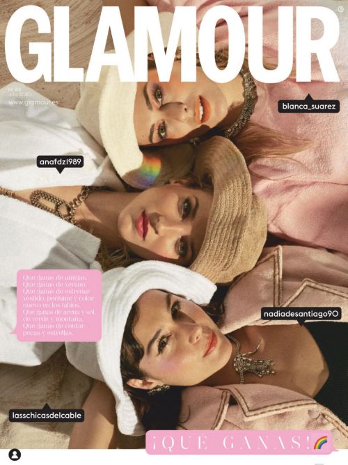 Blanca Suarez, Ana Fernandez Garcia and Nadia de Santiago in Glamour Magazine, Spain July 2020