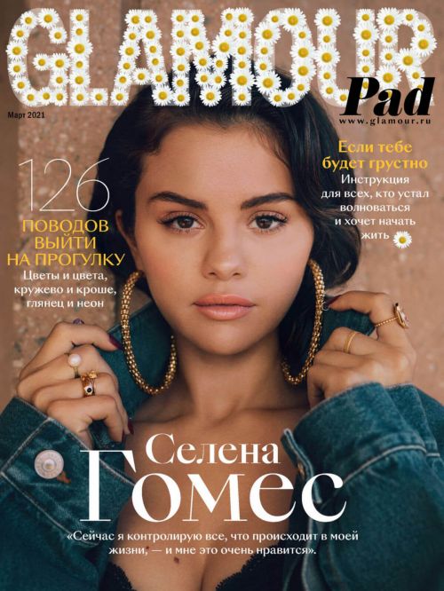 Selena Gomez Covers Glamour Magazine, Russia March 2021